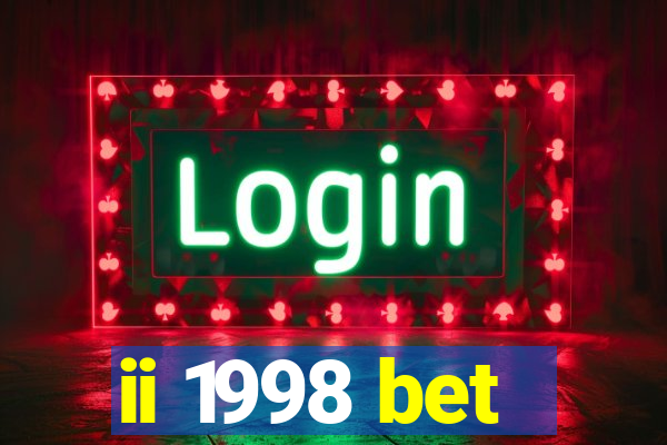 ii 1998 bet